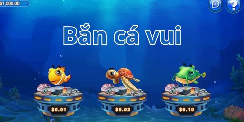 Đôi nét về game bắn cá vui